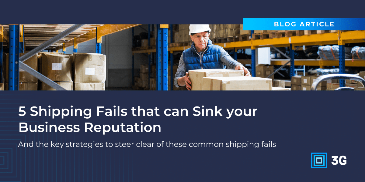 5 Shipping Fails that can Sink your Business Reputation
