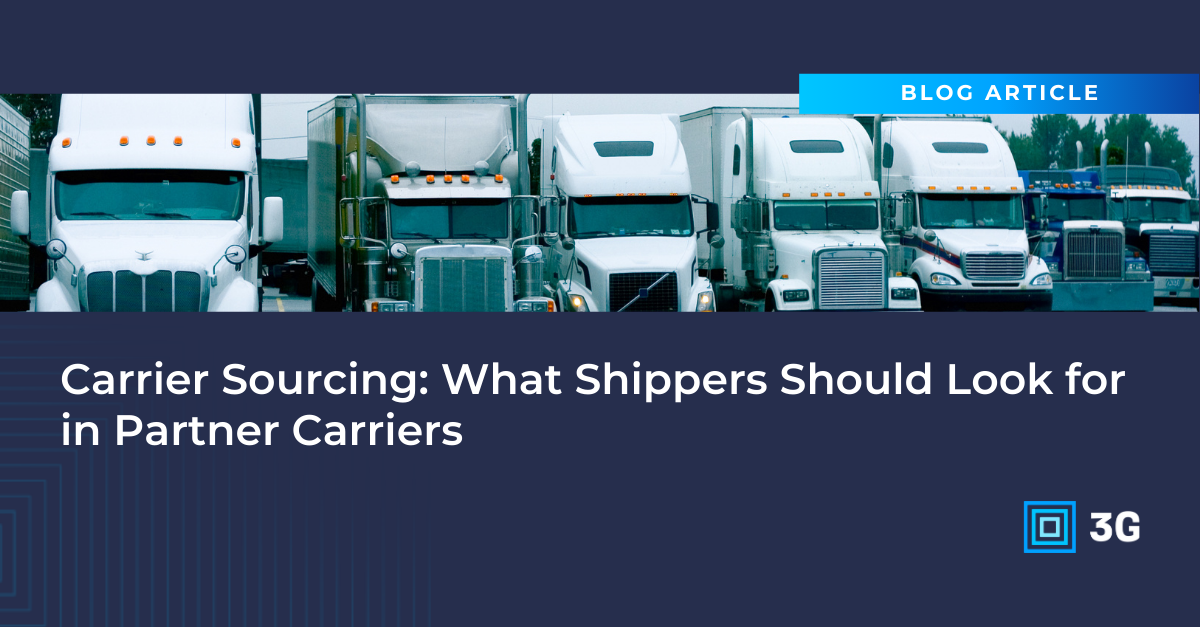 Carrier Sourcing: What Shippers Should Look for in Partner Carriers