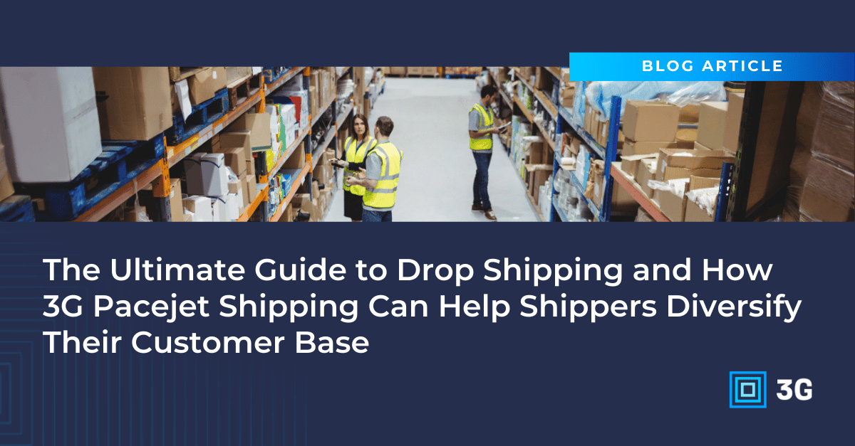 The Ultimate Guide to Drop Shipping and How Descartes Pacejet Shipping Can Help Shippers Diversify Their Customer Base 