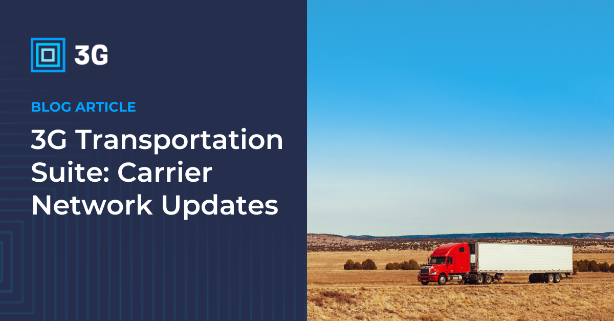 3G Transportation Suite: Carrier Network Updates